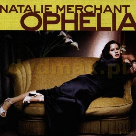 Natalie Merchant: Ophelia [CD]