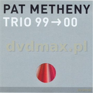 Pat Metheny: Trio 99>00 [CD]