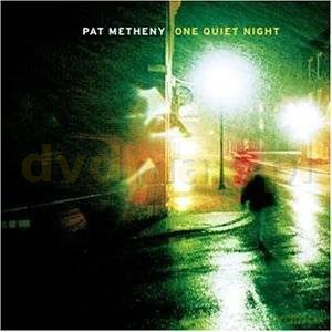 Pat Metheny: One Quiet Night [CD]