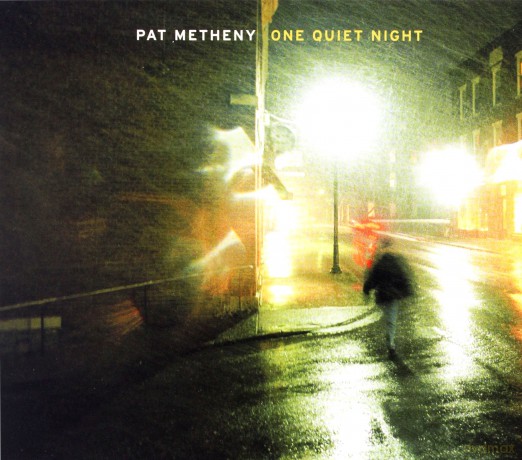 Pat Metheny: One Quiet Night [CD]
