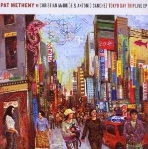 Pat Metheny: Tokyo Day Trip Live Ep [CD]