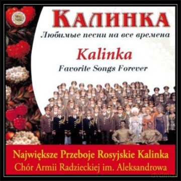Chór Aleksandrowa: Kalinka - Największe Przeboje Rosyjskie [CD]