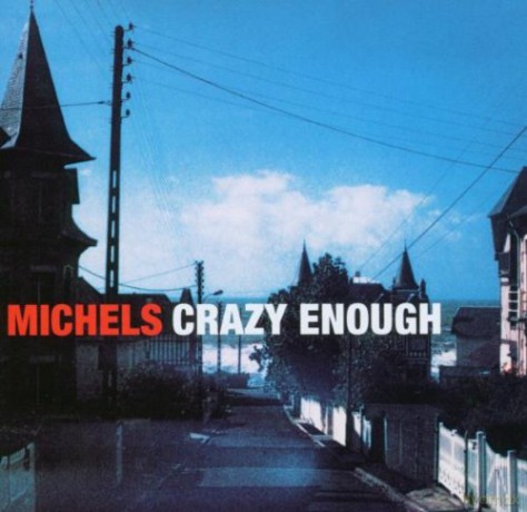 Michels: Crazy Enough [CD]