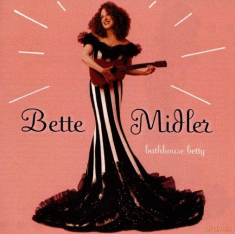 Bette Midler: Bathhouse Betty [CD]
