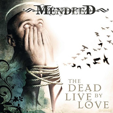 Mendeed: The Dead Live By Love [CD]