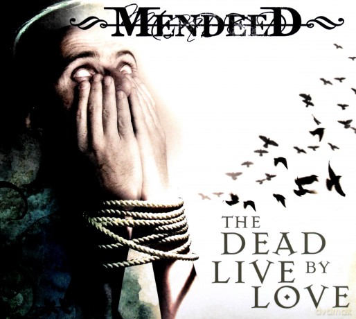 Mendeed: The Dead Live By Love [CD]