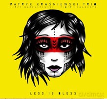 Patryk Kraśniewski Trio: Less Is Bless [CD]