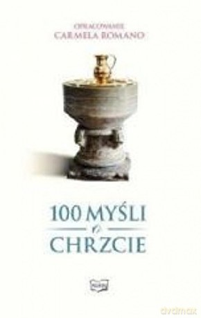 100 myśli o chrzcie [KSIĄŻKA]