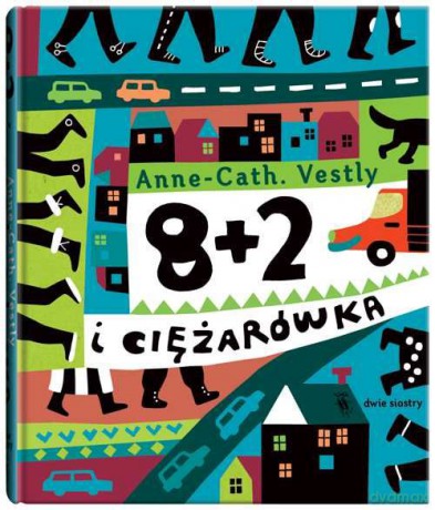 8 + 2 i ciężarówka  - Anne-Cath. Vestly (twarda) [KSIĄŻKA]
