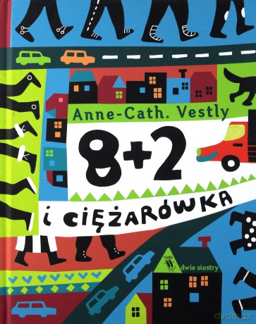 8 + 2 i ciężarówka  - Anne-Cath. Vestly (twarda) [KSIĄŻKA]