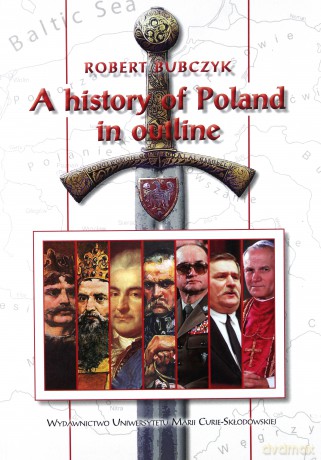 A history of Poland in outline [KSIĄŻKA]