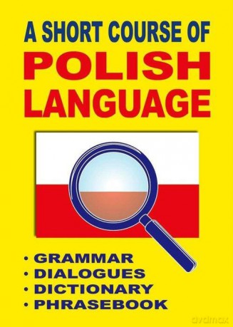 A short course of Polish language [KSIĄŻKA]