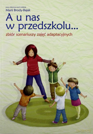 A u nas w przedszkolu - Maria Brody-Bajak (red.) [KSIĄŻKA]+[CD]