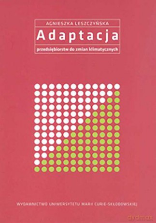 Adaptacja przedsiębiorstw do zmian klimatycznych [KSIĄŻKA]