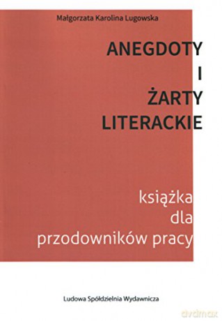 Anegdoty i żarty literackie [KSIĄŻKA]