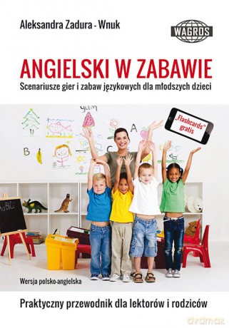 Angielski w zabawie. Scenariusze gier [KSIĄŻKA]