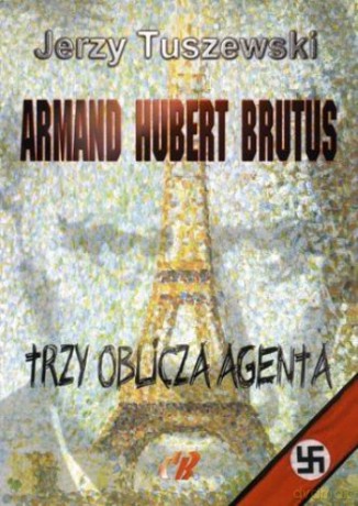 Armand - Hubert - Brutus. Trzy oblicza agenta [KSIĄŻKA]+[CD]