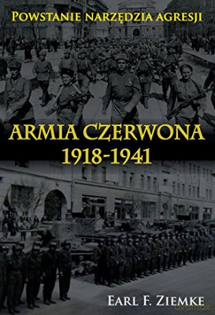 Armia Czerwona 1918-1941 [KSIĄŻKA]