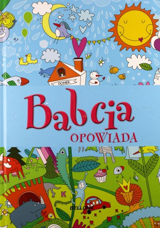 Babcia opowiada [KSIĄŻKA]