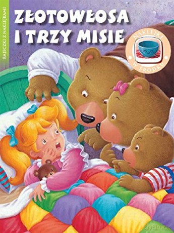 Bajeczki z naklejkami - Złotowłosa i trzy misie [KSIĄŻKA]