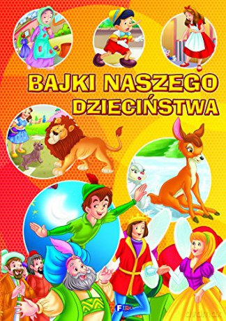 Bajki naszego dzieciństwa [KSIĄŻKA]