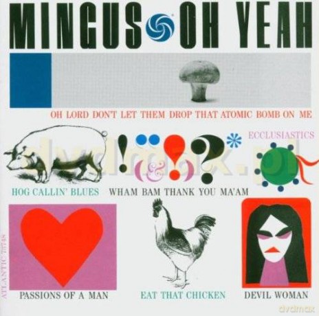 Charles Mingus: Oh Yeah [CD]