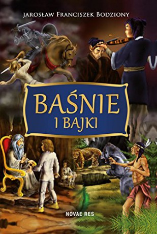 Baśnie i bajki (twarda) - J.F. Bodziony [KSIĄŻKA]