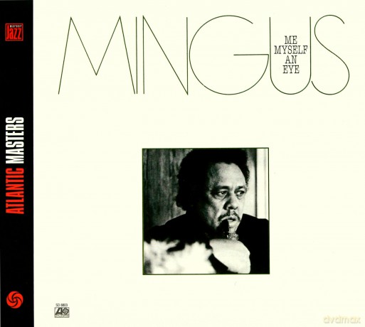 Charles Mingus: Me, Myself An Eye (digipack) [CD]