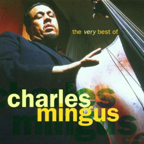 Charles Mingus: The Very Best Of... [CD]