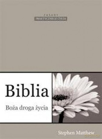 Biblia Boża droga życia [KSIĄŻKA]