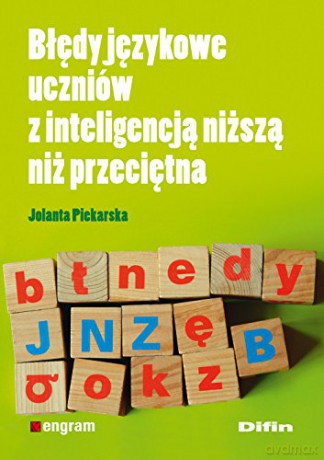 Błędy językowe uczniów z inteligencją niższą niż przeciętna [KSIĄŻKA]