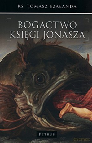 Bogactwo Księgi Jonasza [KSIĄŻKA]