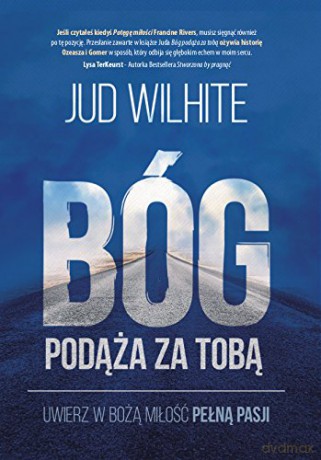 Bóg podąża za tobą. Uwierz w Bożą miłość [KSIĄŻKA]