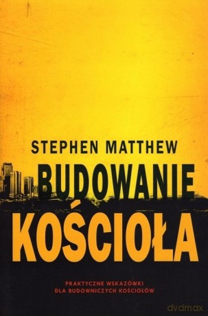 Budowanie kościoła [KSIĄŻKA]