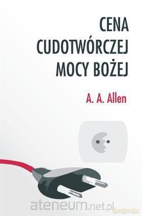 Cena cudotwórczej mocy Bożej [KSIĄŻKA]