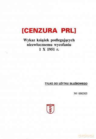 Cenzura PRL Wykaz książek podlegających niezwłocznemu wycofaniu [KSIĄŻKA]