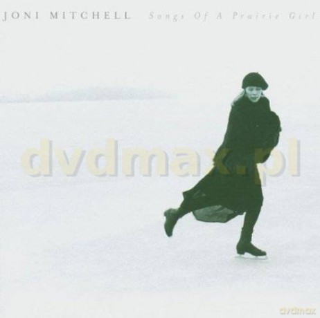 Joni Mitchell: Songs Of A Prairie Girl [CD]