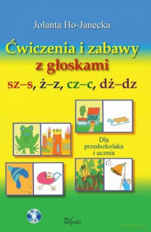 Ćwiczenia i zabawy z głoskami sz-s,ż-z,cz-c [KSIĄŻKA]