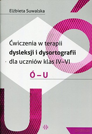 Ćwiczenia w terapii dysleksji i dysortografii 4-6 [KSIĄŻKA]