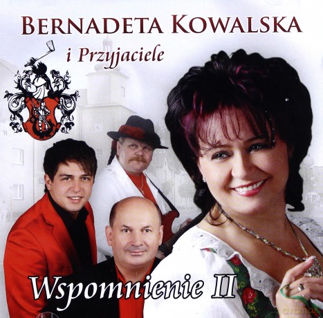 Bernadeta Kowalska i Przyjaciele: Wspomnienie II [CD]