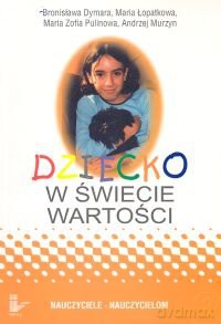 Dziecko w świecie wartości (Tom 2) [KSIĄŻKA]