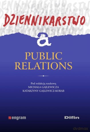 Dziennikarstwo a public relations [KSIĄŻKA]