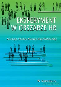 Eksperyment w obszarze HR [KSIĄŻKA]