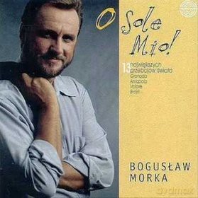 Bogusław Morka: O Sole Mio! [CD]