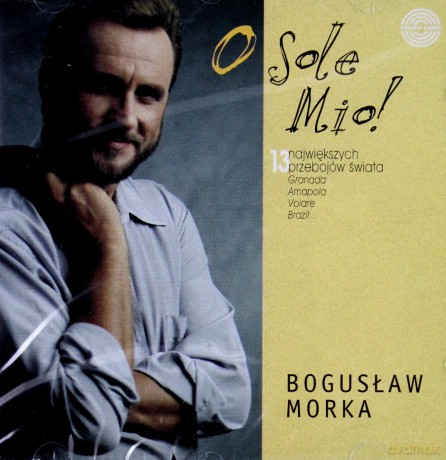 Bogusław Morka: O Sole Mio! [CD]