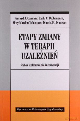 Etapy zmiany w terapii uzależnień [KSIĄŻKA]
