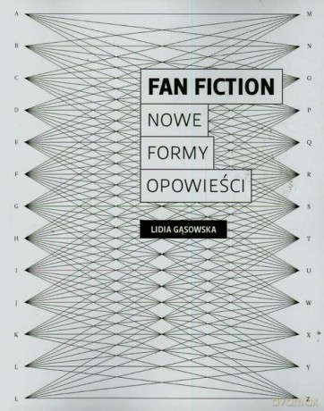 Fan fiction. Nowe formy opowieści [KSIĄŻKA]