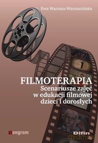 Filmoterapia. Scenariusze zajęć w edukac. filmowej [KSIĄŻKA]