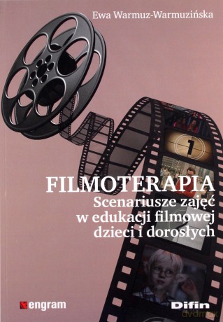 Filmoterapia. Scenariusze zajęć w edukac. filmowej [KSIĄŻKA]