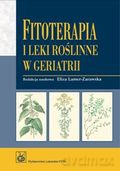 Fitoterapia i leki roślinne w geriatrii [KSIĄŻKA]